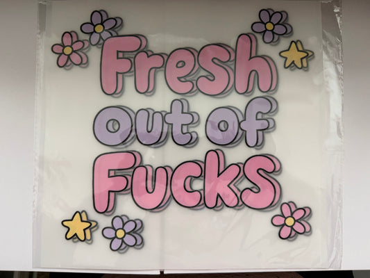 Fresh out of F****