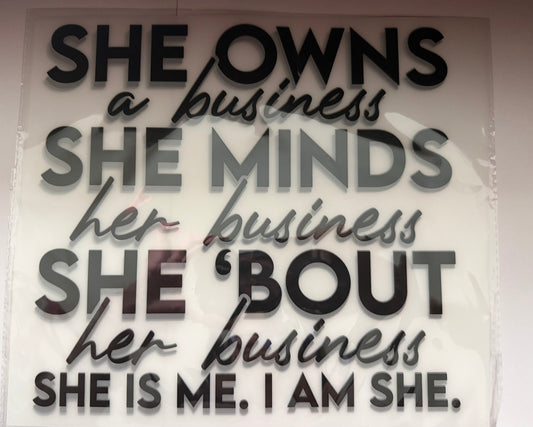 She owns a Business, she minds her business